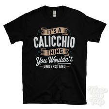 IT'S A CALICCHIO THING YOU WOULD'T UNDERSTAND T-SHIRT Name Nachname Familie Geschenk