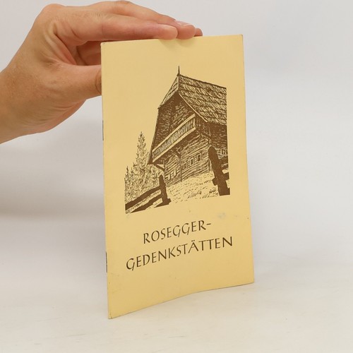 Die rosegger gedenkstätten - rosegger-gedenkstätten, in