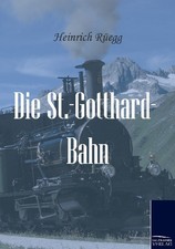 Die St.-Gotthard-Bahn Heinrich