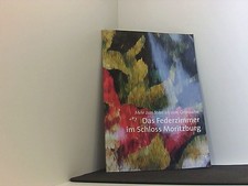 Das Federzimmer im Schloss