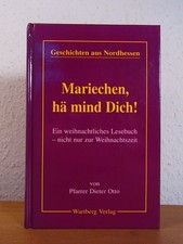 Mariechen, hä mind dich! Ein