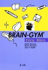 Brain-Gym fürs Büro. Sonderausgabe von Dennison, Gail E.... | Buch | Zustand gut