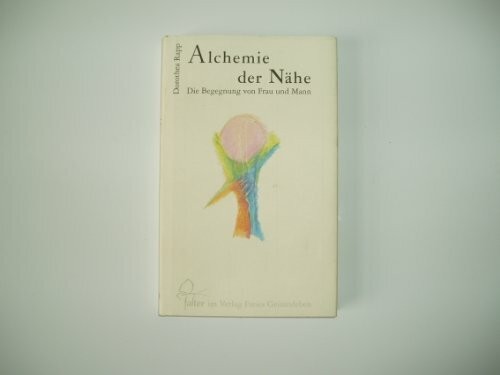Alchemie der nähe - alchemie, nähe: