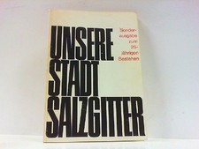 Unsere Stadt Salzgitter. Sonderausgabe zum 25jährigen Bestehen. Salzgitter: