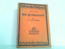 Die Freimaurerei. Lehrmeister-Bücherei Nr. 731-33. Neumann, Dr. Otto Philipp: