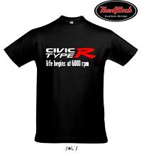 T-Shirt Civic Type R Life begins at 6000rpm FN FK EP3 EK9 EK4 EG6 Integra 
