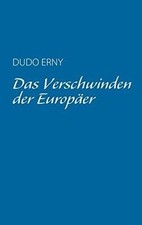 Das Verschwinden der Europäer von Erny, Dudo | Buch | Zustand gut