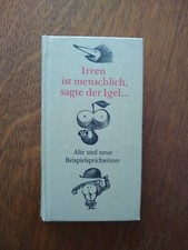 Irren ist menschlich sagte - ist, der
