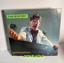 Devo Are We Not Men? A: We Are