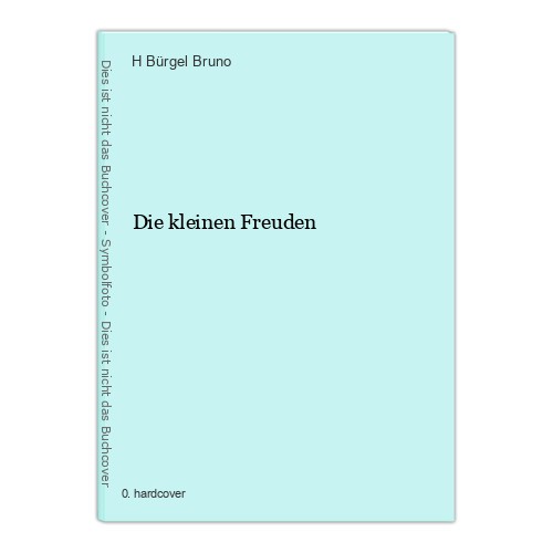 Die kleinen freuden bürgel - freuden,