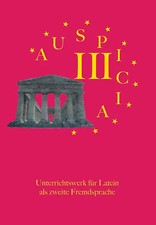 Auspicia. Unterrichtswerk für Latein als zweite Fremdsprache / Auspicia III