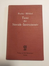 Fuchs - Möckel :  " Taxe der Streich-Instrumente " v. 1929 - Geige - Cello