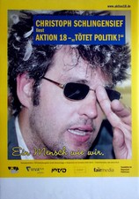 CHRISTOPH SCHLINGENSIEF - 2002 - Plakat - Aktion 18 - Tötet Politik - Poster