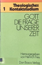 Gott, die Frage unserer Zeit