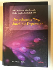 Der Achtsame Weg durch die Depression Williams, Teasdale, Segal, Kabat Zinn 2011