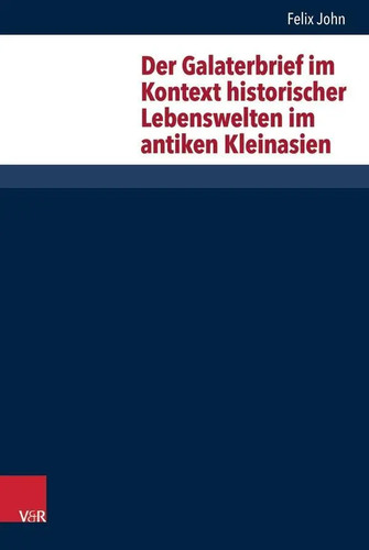 Felix john der galaterbrief - felix,