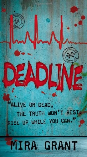 Deadline newsflesh - deadline, (newsflesh
