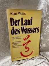 Der Lauf des Wassers. Eine Einführung in den Taoismus Watts, Alan: