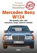 Mercedes-Benz W124 E Praxisratgeber Kaufberatung Klassiker-Kauf Handbuch Buch