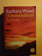Himmelsfeuer von Barbara Wood, TB,  2002