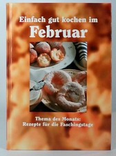 Einfach gut kochen im Februar  Thema des Monats: Rezepte für die Faschingstage A