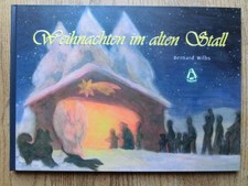 OSTHEIMER Buch Weihnachten im alten Stall Bernhard Wilbs Adventszeit 1. Auflage