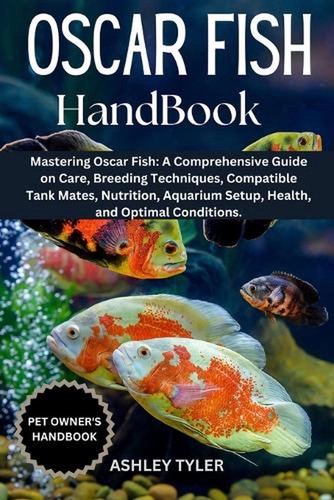 Oscar fish handbook mastering - oscar,