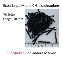 75 Stück  18 mm extra lang M + C-Gleis Schrauben ähnlich 7299 / 74990 Märklin ..