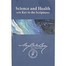 Science and Health with Key to the Scriptures : Authorized Edition by Mary ...