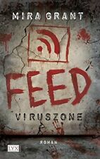 Feed - Viruszone (Newsflesh 1)