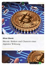 Oliver Cherek | Bitcoin. Risiken und Chancen einer digitalen Währung | Buch