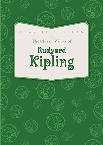 The classic works rudyard - the,