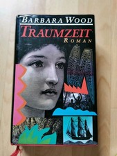 Traumzeit: Roman von Barbara Wood