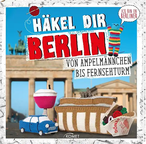 Häkel dir berlin - häkel, berlin!