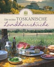 Die echte toskanische Landhausküche von - | Buch | Zustand sehr gut