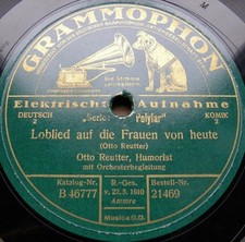 0180/ OTTO REUTTER-Loblied auf die Frauen von  heute-KABARETT-78rm Schellack