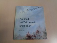 AUF JAGD MIT ZEICHENSTIFT UND FEDER von Horst Juhl Jagdkunst