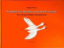 Freiheit für Martha und ihre Freunde von Regine Trinkus ☆Zustand Sehr Gut☆