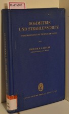 Dosimetrie und Strahlenschutz. Physikalische und technische Daten. Jaeger, R. G.