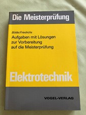 Aufgaben mit Lösungen zur Vorbereitung auf die Meisterprüfung Elektrotechnik