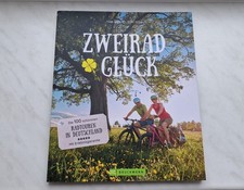 Zweirad Glück - 100 Fahrradtouren in Deutschland