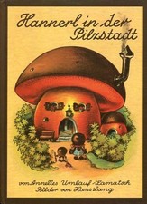 Hannerl in der Pilzstadt. Umlauf-Lamatsch, Annelies: