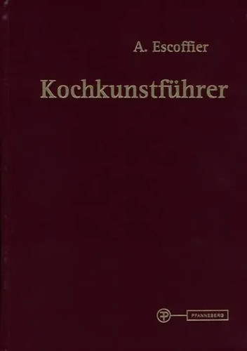 Kochkunstführer auguste - kochkunstführer, |