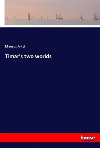 Maurus jokai timar s - |, timar's