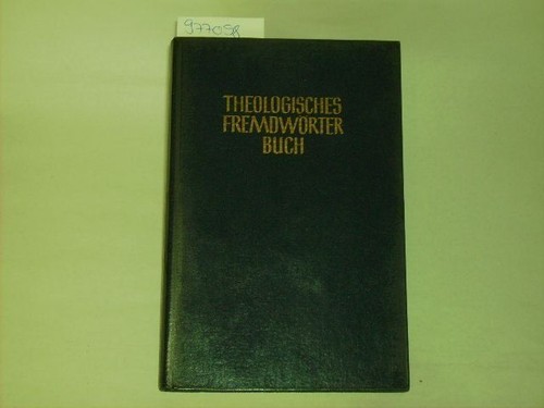 Theologisches fremdwörterbuch - theologisches,