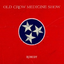 Old Crow Medicine Show Remedy