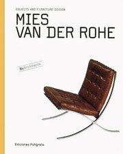 Mies Van Der Rohe. Objects and
