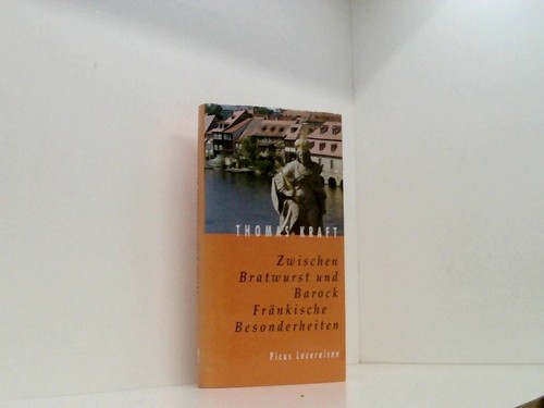 Zwischen bratwurst und barock - bratwurst,