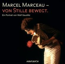 Marcel Marceau - von Stille bewegt: Ein Portrait mi... | Buch | Zustand sehr gut