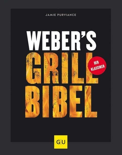 Weber grillbibel von - weber's,